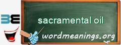 WordMeaning blackboard for sacramental oil